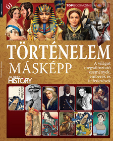 Brezvai Edit - szerk. - Top Bookazine - Történelem másképp