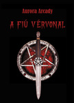 Arcady Aurora - A Fiú vérvonal [eKönyv: epub, mobi, pdf]
