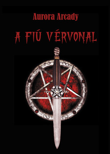 Arcady Aurora - A Fiú vérvonal [eKönyv: epub, mobi, pdf]