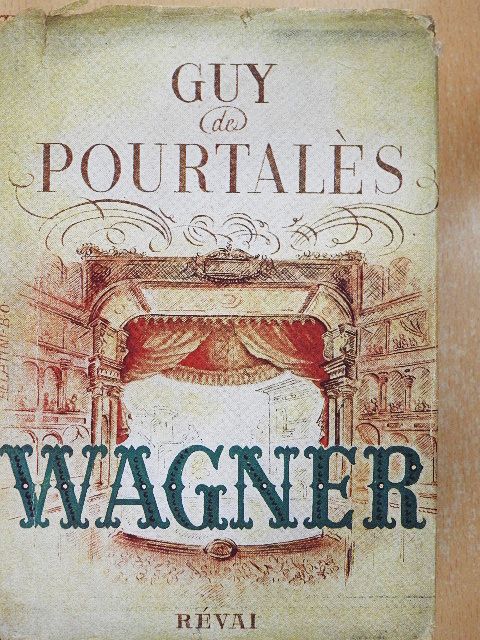 Guy de Pourtalés - Wagner [antikvár]