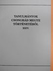 Kovács Miklós - Tanulmányok Csongrád megye történetéből XXIV. [antikvár]