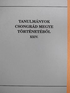 Kovács Miklós - Tanulmányok Csongrád megye történetéből XXIV. [antikvár]