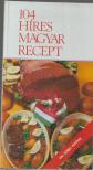 Lukács István, Marosi Lászlóné, Marosi László - 104 híres magyar recept [antikvár]