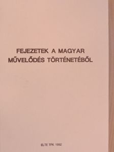 Demeter Júlia - Fejezetek a magyar művelődés történetéből [antikvár]