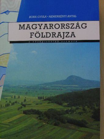 Dr. Bora Gyula - Magyarország földrajza [antikvár]