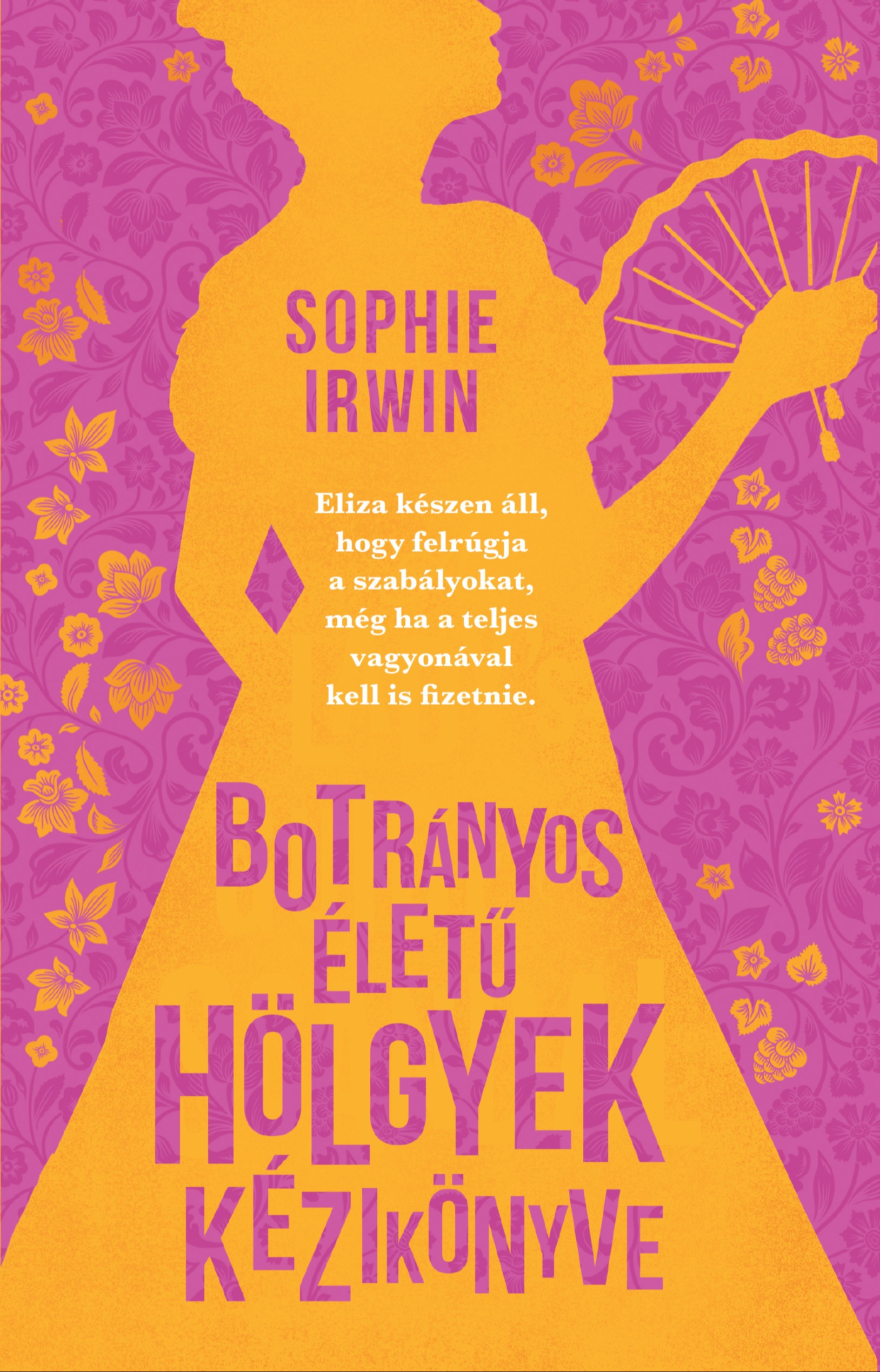 Sophie Irwin - Botrányos életű hölgyek kézikönyve [eKönyv: epub, mobi]