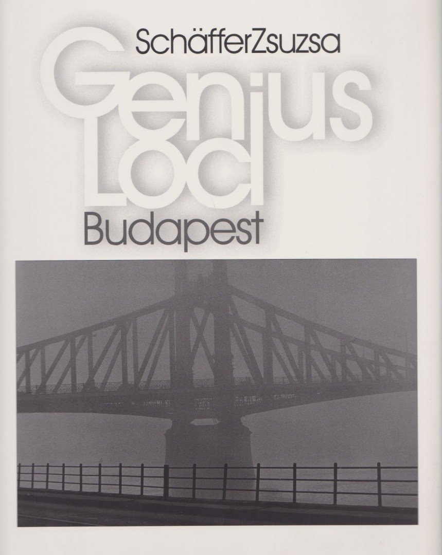 Schäffer Zsuzsa - Genius Loci - Budapest [antikvár]