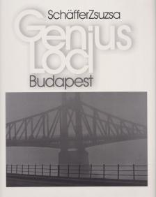 Schäffer Zsuzsa - Genius Loci - Budapest [antikvár]