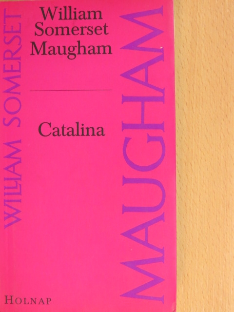 William Somerset Maugham - Catalina [antikvár]