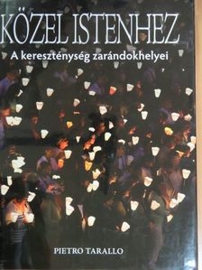 Pietro Tarallo - Közel Istenhez [antikvár]