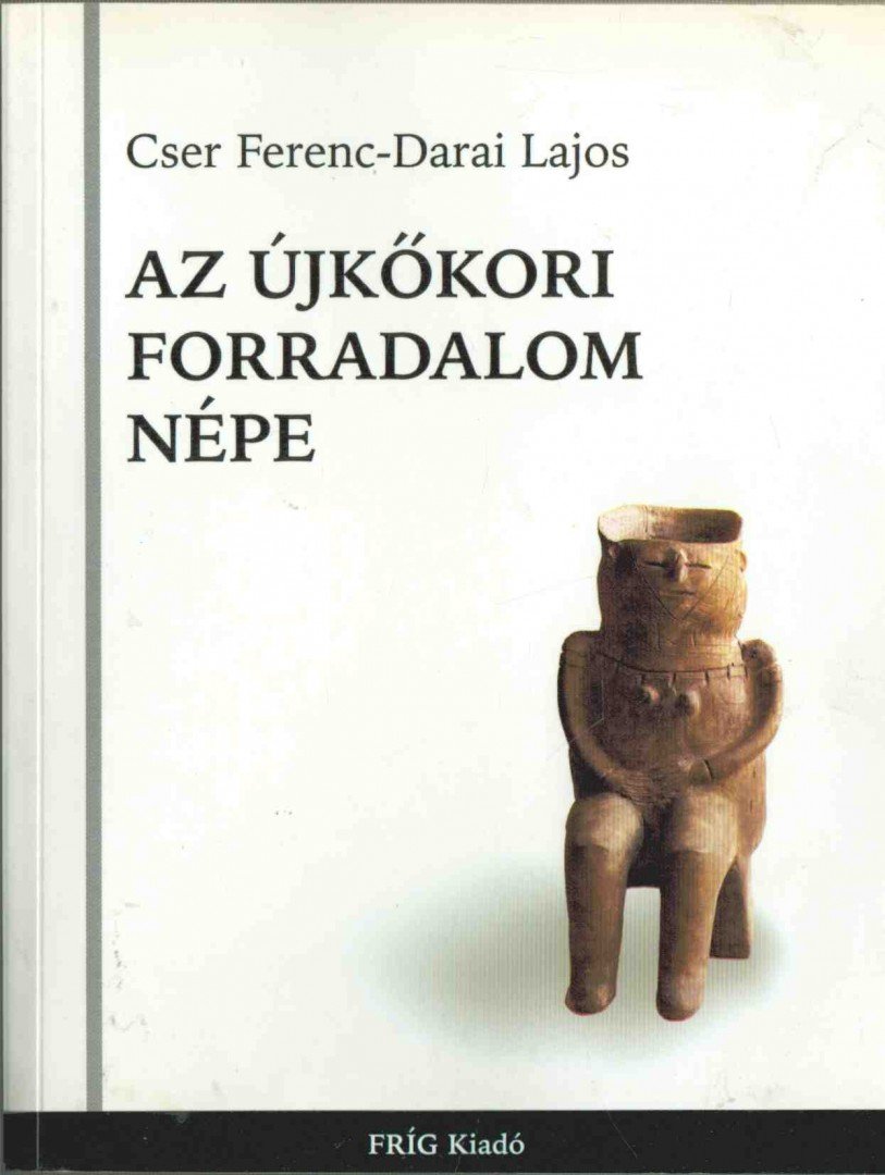 AZ ÚJKŐKORI FORRADALOM NÉPE [antikvár]
