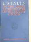 J. Stalin - On the Great Patriotic War of the Soviet Union [antikvár]