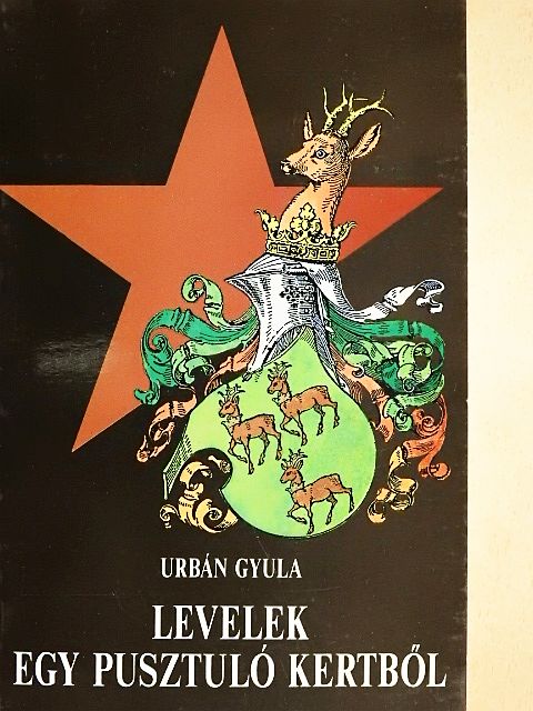 Urbán Gyula - Levelek egy pusztuló kertből [antikvár]