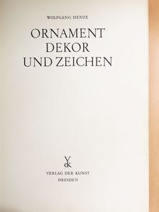 Wolfgang Henze - Ornament Dekor und Zeichen [antikvár]