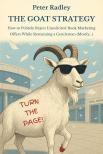 Radley Peter - The Goat Strategy - How to Politely Reject Unsolicited Book Marketing Offers While Remaining a Gentleman (Mostly...) [eKönyv: epub, mobi]