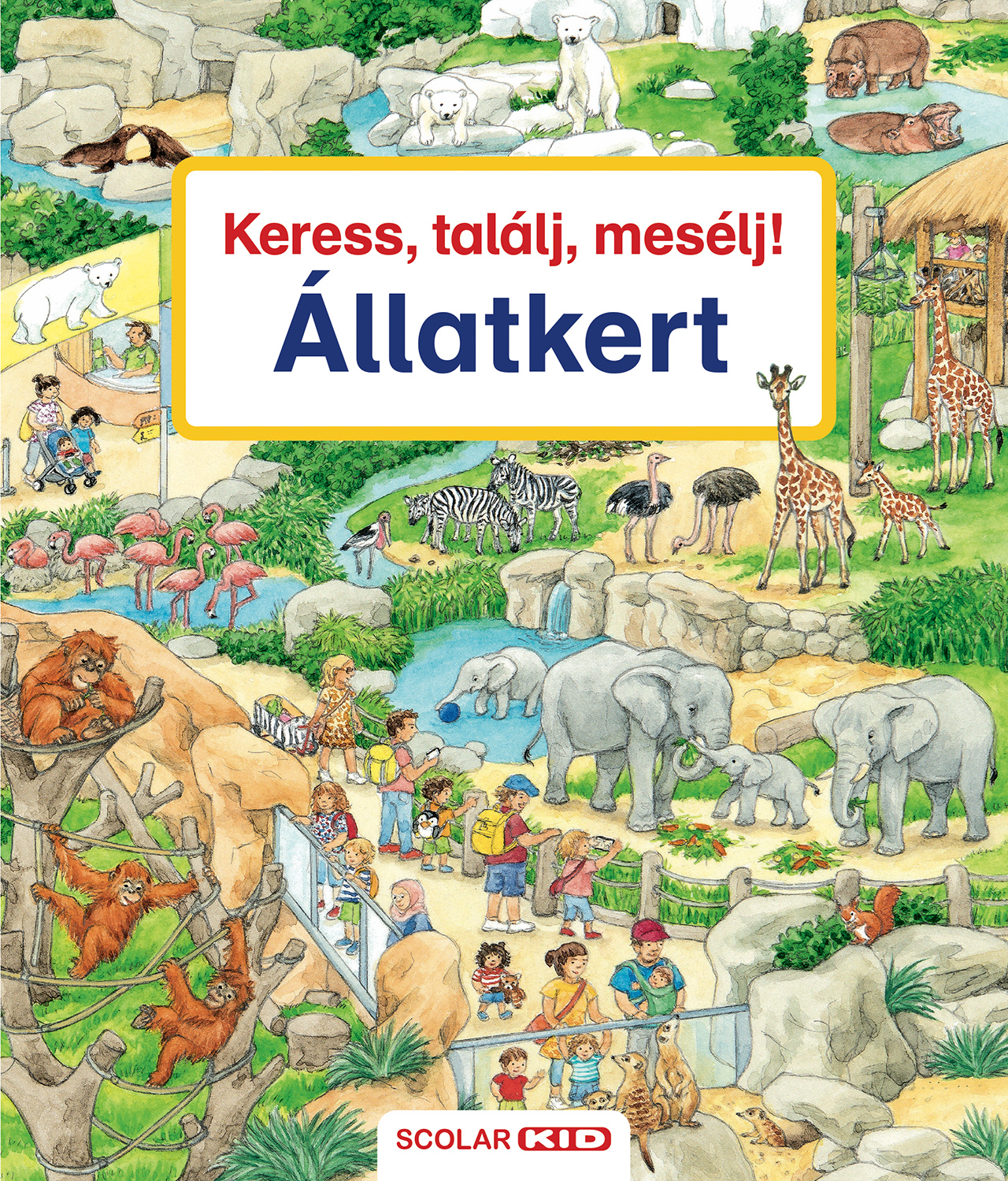 Susanne Gernhäuser - Keress, találj, mesélj! Állatkert