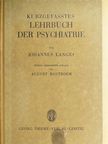 Johannes Lange - Kurzgefasstes Lehrbuch der Psychiatrie [antikvár]