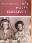 Gedényi Zsuzsanna - Két pályám emlékezete [antikvár]