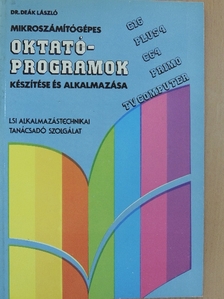 Dr. Deák László - Mikroszámítógépes oktatóprogramok készítése és alkalmazása [antikvár]