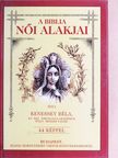 Kenessey Béla - A Biblia női alakjai [antikvár]