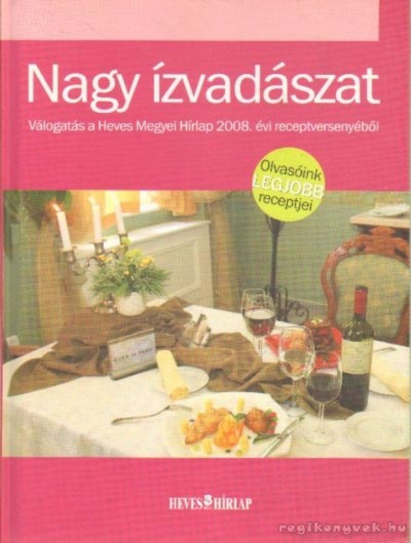 Laczi Zoltán (főszerk.) - Nagy ízvadászat [antikvár]