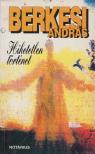 BERKESI ANDRÁS - Hihetetlen történet [antikvár]