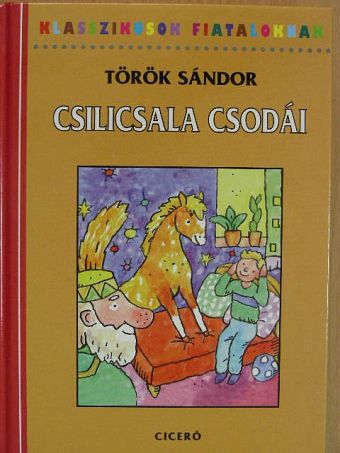 Török Sándor - Csilicsala csodái [antikvár]