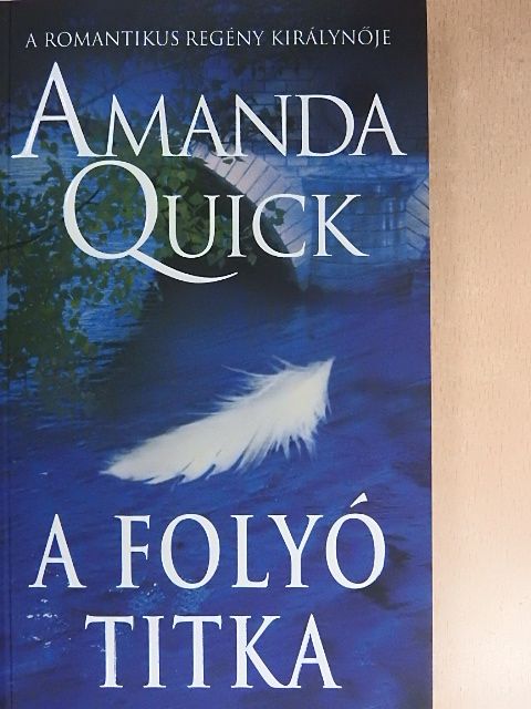 Amanda Quick - A folyó titka [antikvár]