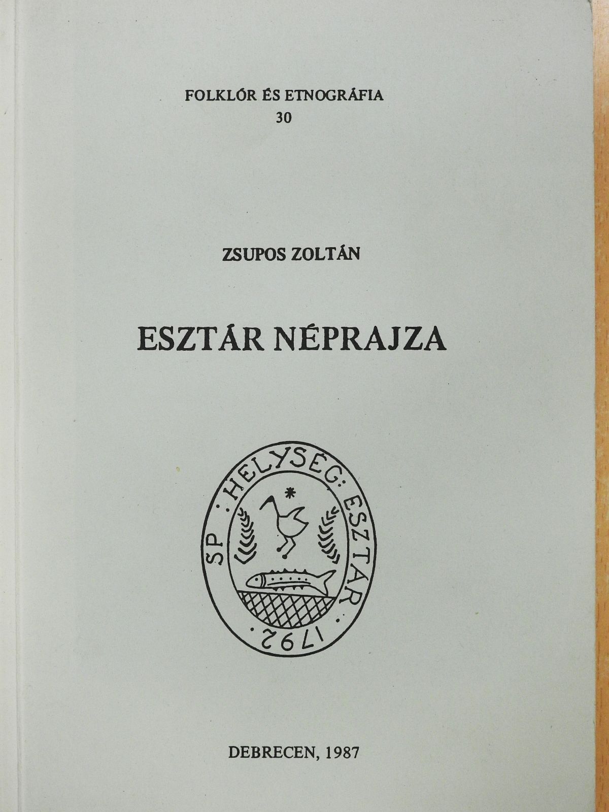 Zsupos Zoltán - Esztár néprajza (dedikált példány) [antikvár]