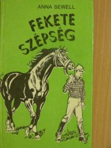 Anna Sewell - Fekete Szépség [antikvár]