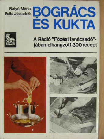 Bogrács és kukta [antikvár]
