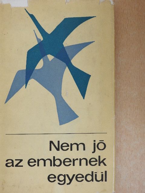 Ablonczy Dániel - Nem jó az embernek egyedül [antikvár]