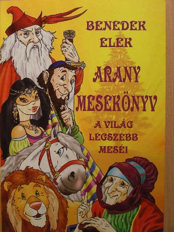Benedek Elek - Arany mesekönyv [antikvár]