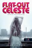 Jessica Park - Flat-Out ​Celeste - Celeste bolondulásig [antikvár]
