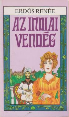 Erdős Renée - Az indiai vendég [antikvár]