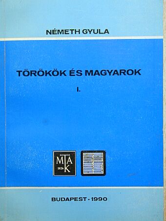 Németh Gyula - Törökök és magyarok I. [antikvár]
