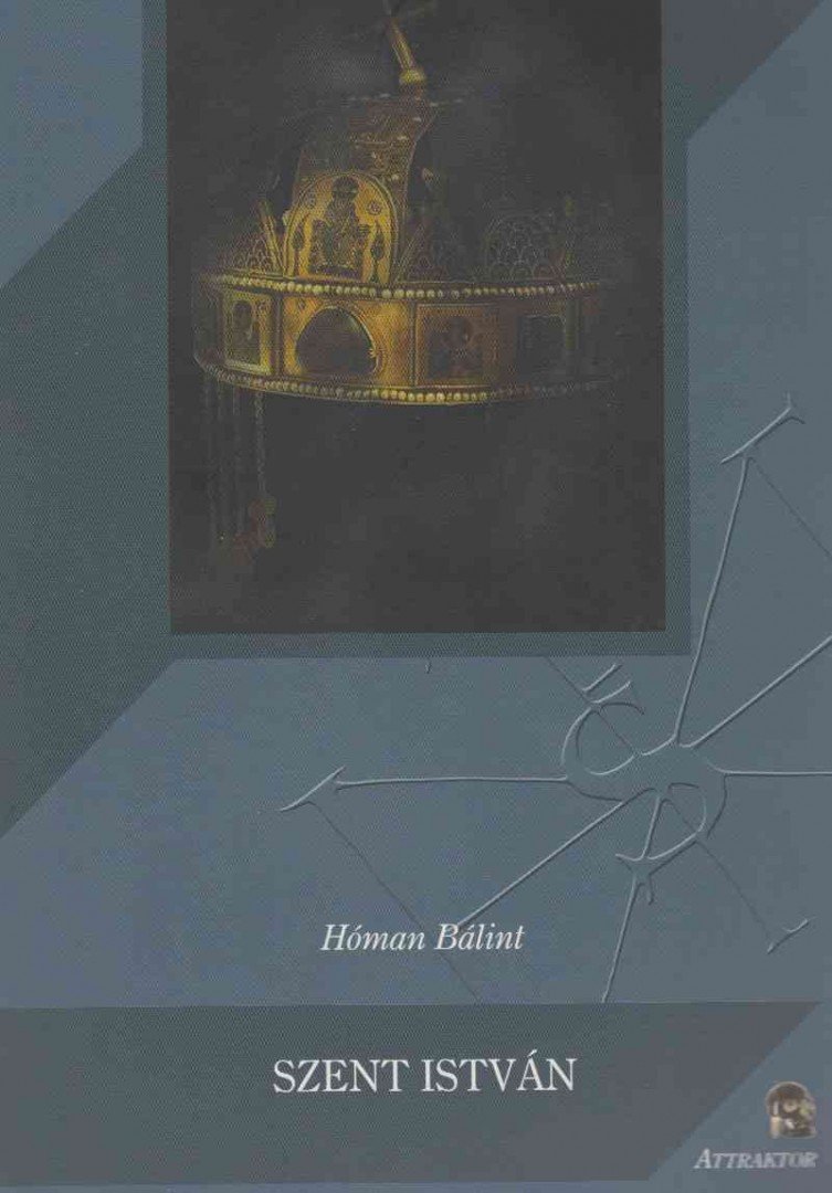 Hóman Bálint - Szent István [antikvár]