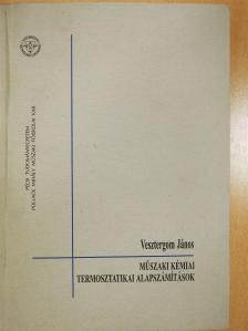 Vesztergom János - Műszaki kémiai termosztatikai alapszámítások (dedikált példány) [antikvár]