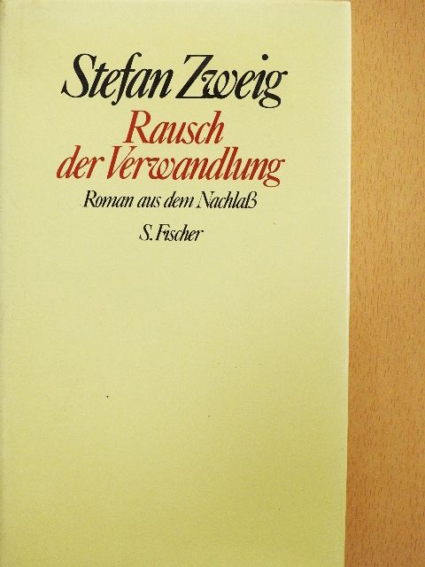 Stefan Zweig - Rausch der Verwandlung [antikvár]