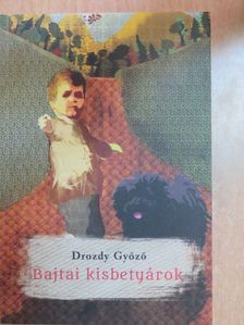 Drozdy Győző - Bajtai kisbetyárok [antikvár]