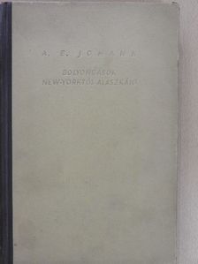 A. E. Johann - Bolyongások New Yorktól Alaskáig [antikvár]