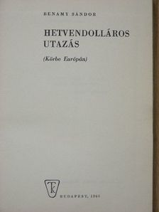 Benamy Sándor - Hetvendolláros utazás [antikvár]