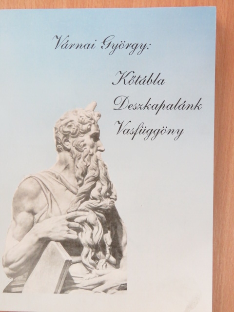 Dr. Várnai György - Kőtábla, deszkapalánk, vasfüggöny [antikvár]