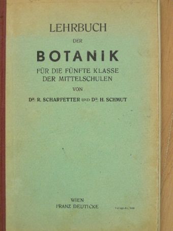 Dr. H. Schmut - Lehrbuch der Botanik für die fünfte Klasse der Mittelschulen [antikvár]