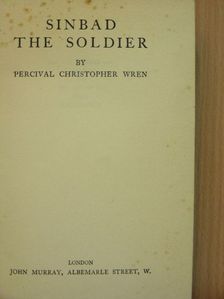 Percival Christopher Wren - Sinbad the soldier [antikvár]