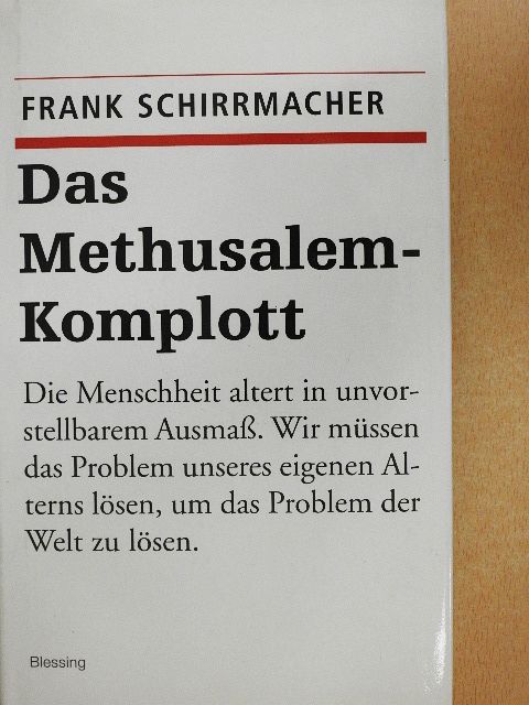 Frank Schirrmacher - Das Methusalem-Komplott [antikvár]