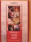 Bulletin 2002/2003 [antikvár]
