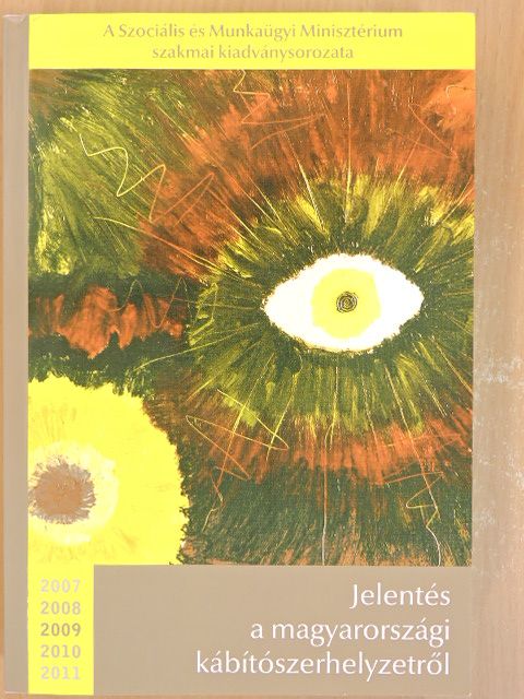 Jelentés a magyarországi kábítószerhelyzetről 2009 [antikvár]