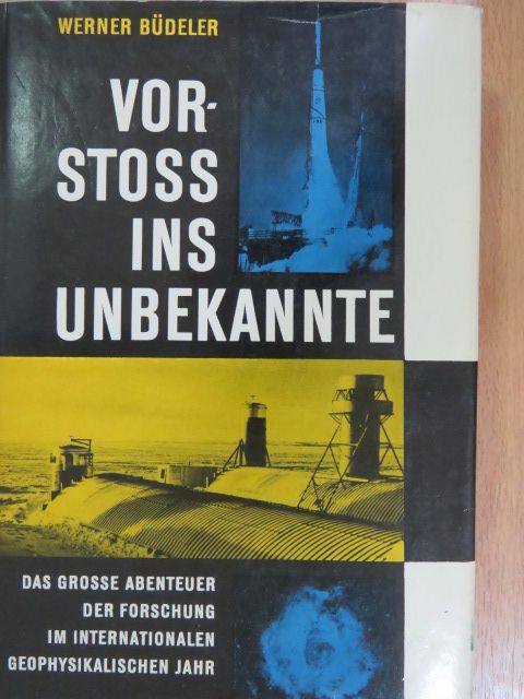 Werner Büdeler - Vorstoss ins Unbekannte [antikvár]