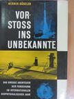 Werner Büdeler - Vorstoss ins Unbekannte [antikvár]